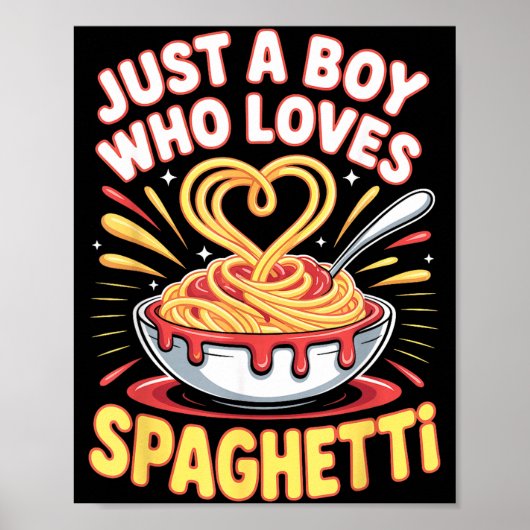 Funny Just A Boy Who Loves Spaghetti Poster (Vorne)
