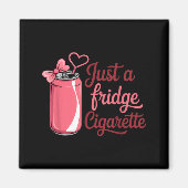 Funny Just A Fridge Cigarette Coquette Nk Bow Magnet (Vorne)