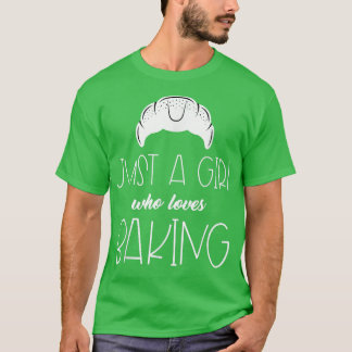 Funny Just a Girl Lieben Backen Croissant Pastor T-Shirt