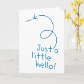 Funny Just A Little Hello Karte (Gelbe Blume)