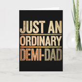 Funny Just An Ordinary Demi Dad Daughter Father's Karte (Vorderseite)
