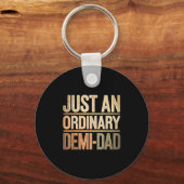 Funny Just An Ordinary Demi Dad Daughter Father's  Schlüsselanhänger (Vorderseite)
