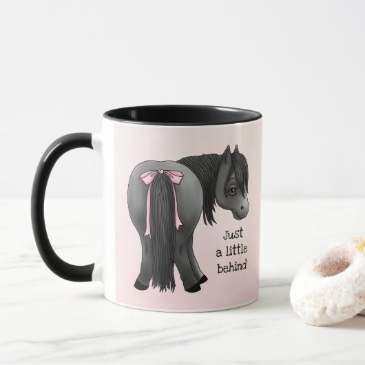 Funny "Just ein bisschen dahinter" Pony Hintern  Tasse (Mit Donut)