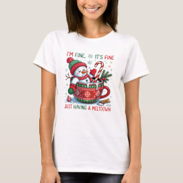 Funny Just Having a Meltdown Christmas Quote T-Shirt