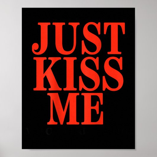 Funny Just Kiss Me We Can Talk Later Valentine's D Poster (Vorne)