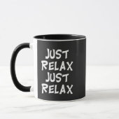 funny just relax just relax sarcastic design tasse (Links)
