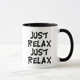 funny just relax sarcastic. relaxing sayings tasse