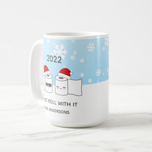 Funny Just Roll With It Toilet Paper Kaffeetasse (Vorderseite Links)