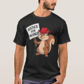 Funny Justice for Peanut P-Nut Squirrel T-Shirt Pn (Vorderseite)