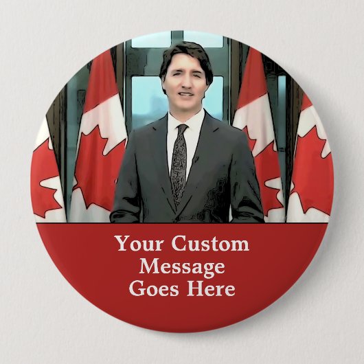 Funny Justin Trudeau Custom Message Canada Button (Vorderseite)