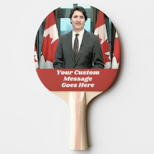 Funny Justin Trudeau Custom Message Canada Politic Tischtennis Schläger (Rückseite)