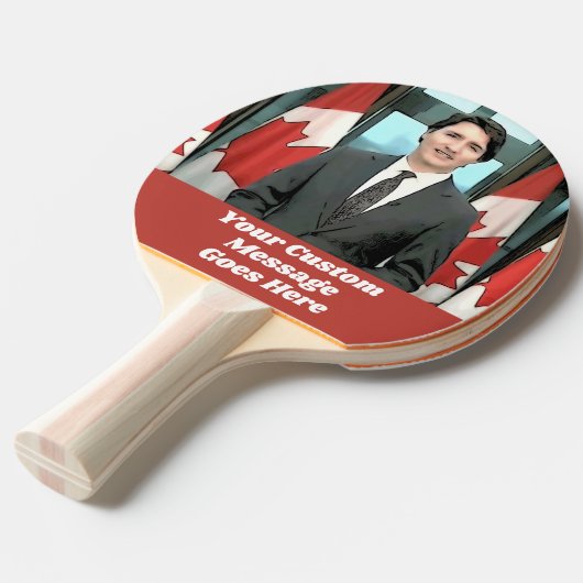 Funny Justin Trudeau Custom Message Canada Politic Tischtennis Schläger (Vorderseite)