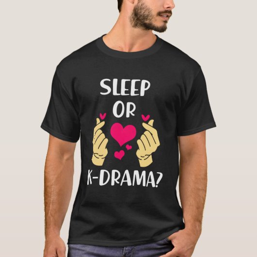 Funny K Drama Sleep oder Kdrama T-Shirt (Vorderseite)