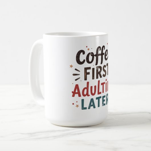 Funny Kaffee Zitat Kaffee Erwachsener Kaffeetasse (Vorderseite Links)