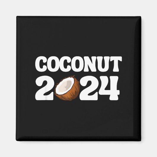 Funny Kamala Harris 2024 Statement Democrat Coconu Magnet (Vorne)