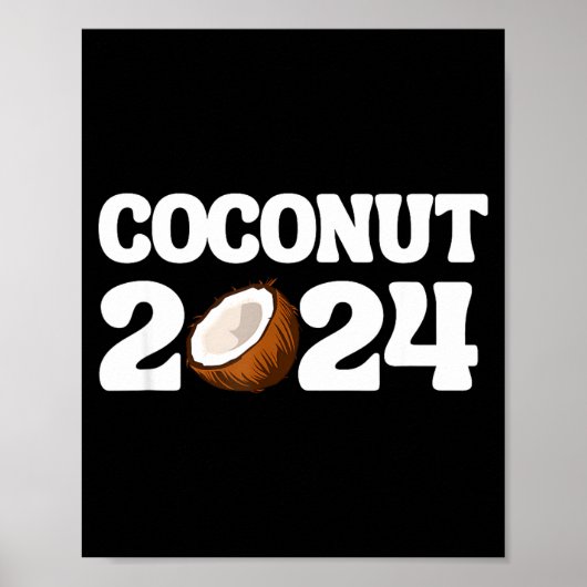 Funny Kamala Harris 2024 Statement Democrat Coconu Poster (Vorne)