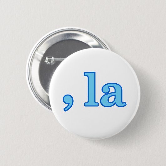 Funny Kamala Harris Comma La Button (Vorne & Hinten)