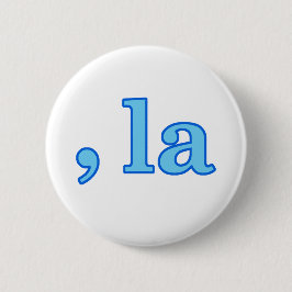 Funny Kamala Harris Comma La Button