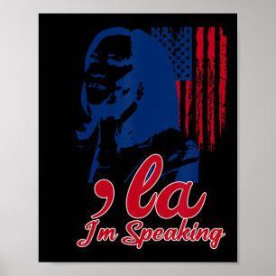 Funny Kamala Harris Comma La Im Speaking Poster