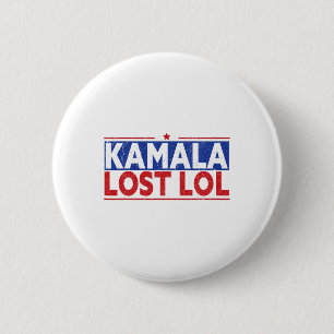 Funny Kamala Lost Lol Funny Anti Kamala für Präsid Button