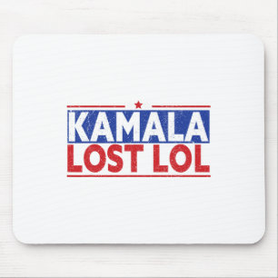 Funny Kamala Lost Lol Funny Anti Kamala für Präsid Mousepad