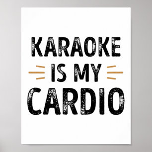 Funny Karaoke ist mein Cardio - Gesang Geschenk Poster