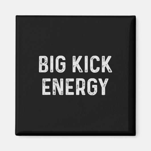 Funny Karate Big Kick Energy Magnet (Vorne)