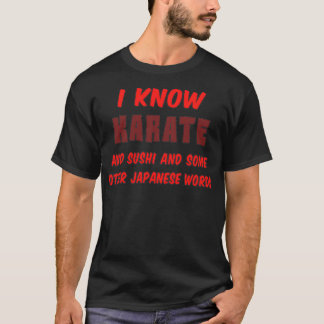 Funny Karate Zitat I Know Karate Herz 1 T-Shirt