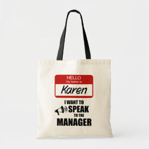 Funny Karen Name Abzeichen Rede vor Manager Tragetasche