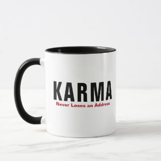 Funny Karma Mug - "Never Loses an Address" Cup Tasse