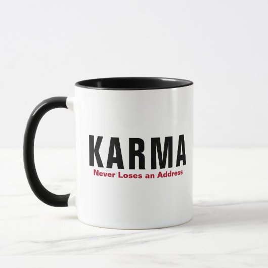 Funny Karma Mug - "Never Loses an Address" Cup Tasse (Links)