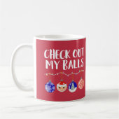 Funny Karo Out My Balls Weihnachtsschmuck Kaffeetasse (Links)