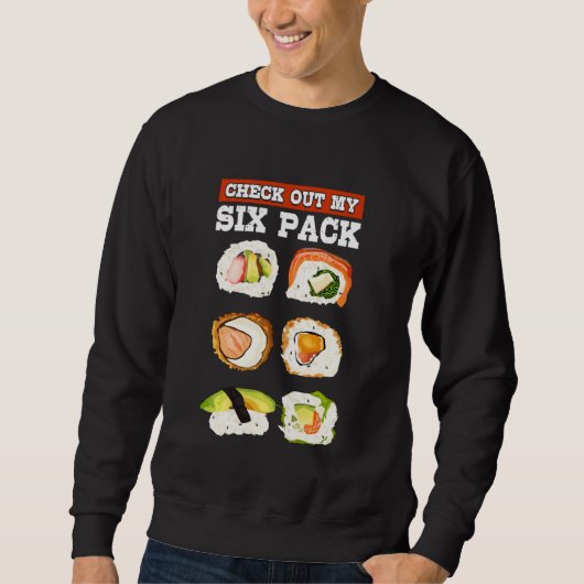 Funny Karo Out My Six Pack Japanisch Sushi Lover G Sweatshirt (Vorderseite)
