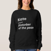 Funny Kate 'Disturber of the Peace' Custom Persona Sweatshirt (Vorderseite)