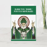 Funny Katholic Birthday Karte<br><div class="desc">Humorvolle St. Patrick Geburtstagskarte,  um jedes alternde Geburtstagsmädchen oder Junge zu segnen.</div>