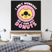 Funny Kawaii Donuts Workout Quote Leinwanddruck (Insitu (Schlafzimmer))