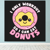 Funny Kawaii Donuts Workout Quote Leinwanddruck (Insitu (Holzboden))