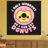 Funny Kawaii Donuts Workout Quote Leinwanddruck (Insitu (Wohnzimmer))