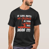 Funny Kayak Canoeing If Life Puts An Obstackle Jus T-Shirt (Vorderseite)