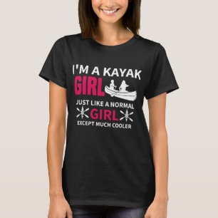 Funny Kayak Girl hat gerade Like Girl T-Shirt