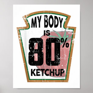 Funny Ketchup Lover Themed Tomato Sauce Feinschmec Poster