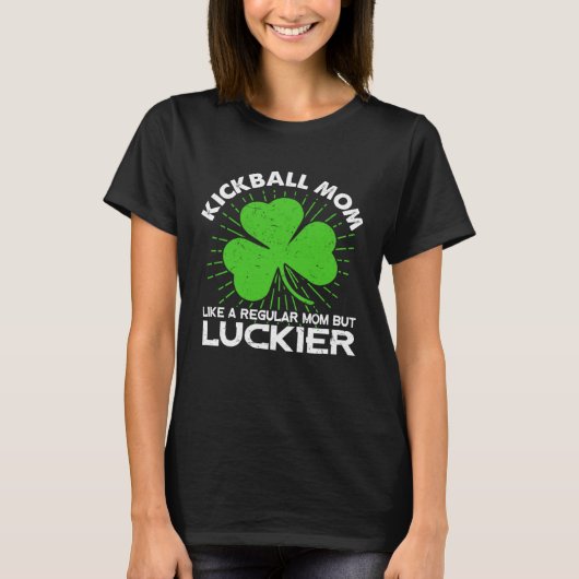 Funny Kickball Mom St Patrick's Day Lucky Irish Ma T-Shirt (Vorderseite)