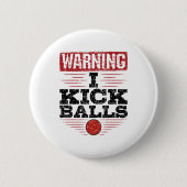 Funny Kickball Warnung, ich töte Balls Button (Vorderseite)
