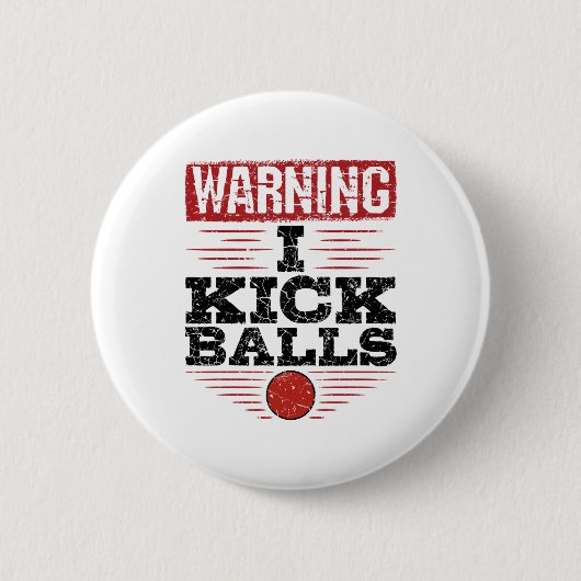 Funny Kickball Warnung, ich töte Balls Button (Vorderseite)