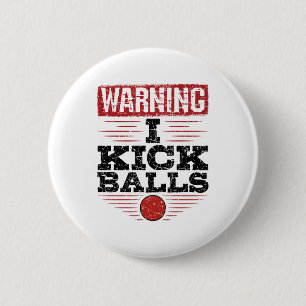 Funny Kickball Warnung, ich töte Balls Button