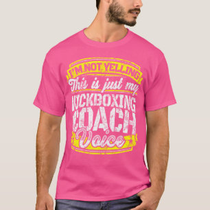 Funny Kickboxing Coach Kickboxing Coach Sprichwort T-Shirt