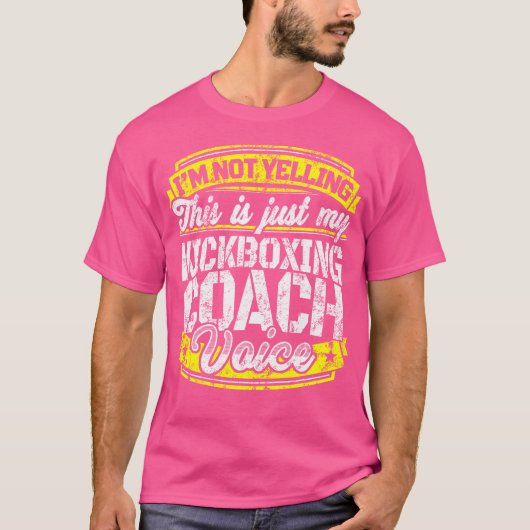 Funny Kickboxing Coach Kickboxing Coach Sprichwort T-Shirt (Vorderseite)