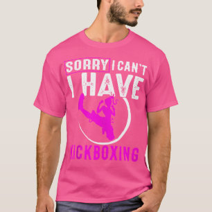 Funny Kickboxing Sorry, dass ich kein Kickboxing h T-Shirt