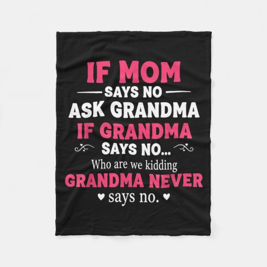 Funny Kids If Mom Says No Ask Grandma If Grandma S Fleecedecke (Vorderseite)