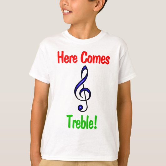 Funny Kids Music T - Shirt: Hier kommt Treble T-Shirt (Vorderseite)